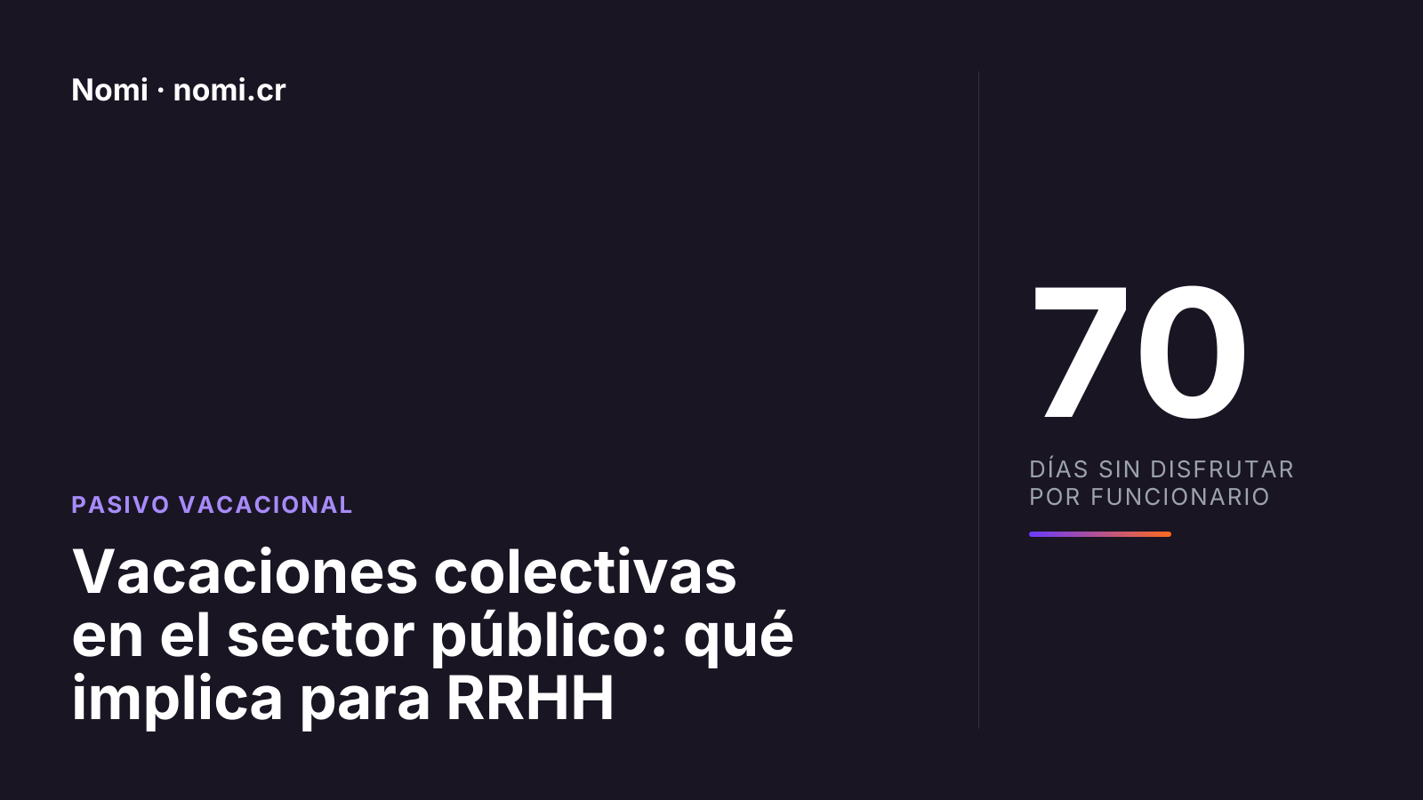 Vacaciones colectivas en el sector público de Costa Rica: qué implica la directriz presidencial para la gestión de RRHH
